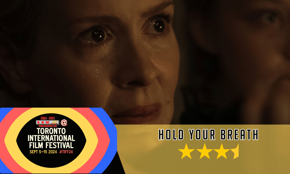 Hold Your Breath – TIFF 2024