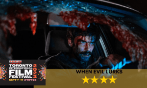 When Evil Lurks TIFF 2023 Review Featured Image